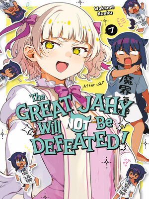 cover image of The Great Jahy Will Not Be Defeated!, Volume 7